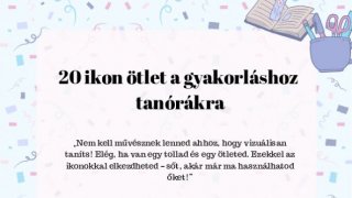 20 ikon ötlet a gyakorláshoz tanórákra